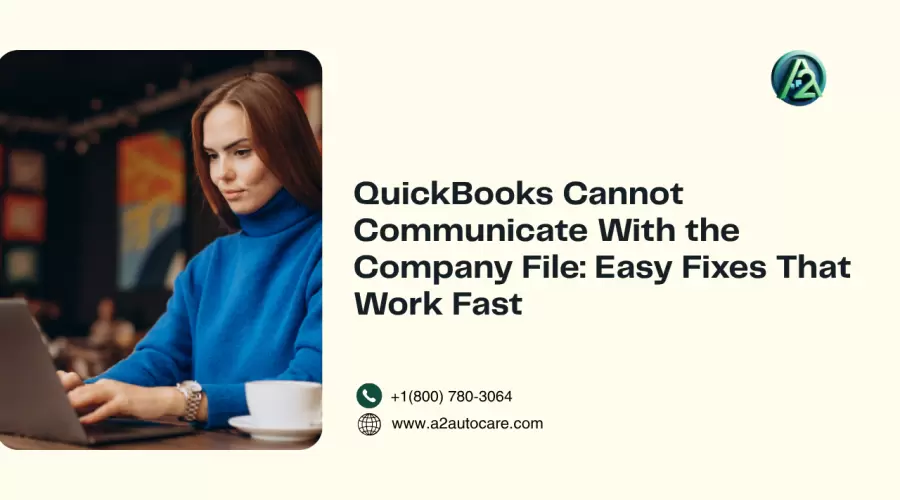 QuickBooks Cannot Communicate With the Company File